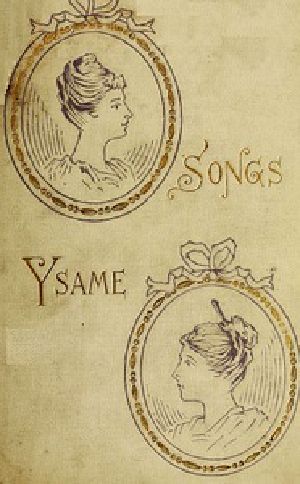 [Gutenberg 39032] • Songs Ysame